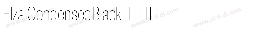 Elza CondensedBlack字体转换 Elza CondensedBlack字体转换